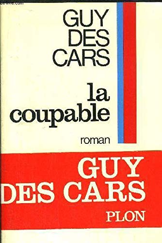 La coupable: Roman (French Edition) (9782259006088) by Des Cars, Guy
