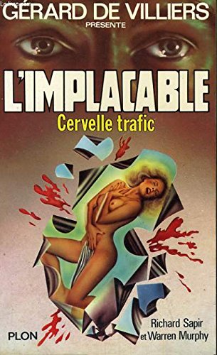 Stock image for L'Implacable : Cervelle trafic for sale by books-livres11.com