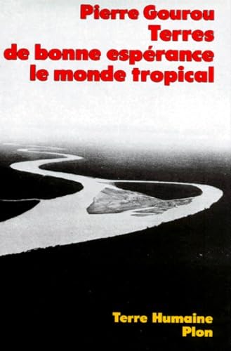 Terres de bonne espérance, le monde tropical