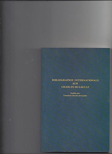 9782259007863: Bibliographie internationale sur charles de gaulle 1940 1981