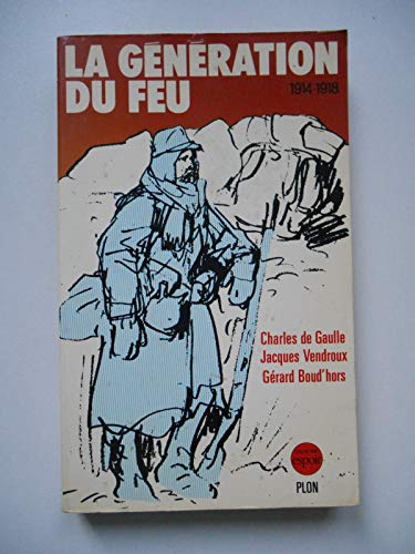Stock image for La Gnration Du Feu, 1914-1918 for sale by RECYCLIVRE