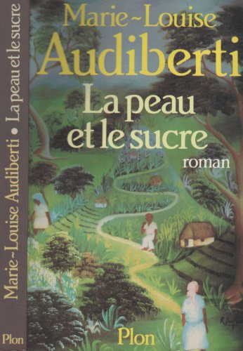 Imagen de archivo de La peau et le sucre: Roman (French Edition) a la venta por ThriftBooks-Dallas