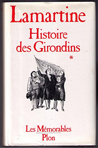 Stock image for Histoire des Girondins (Collection Les Me?morables) (French Edition) for sale by My Dead Aunt's Books