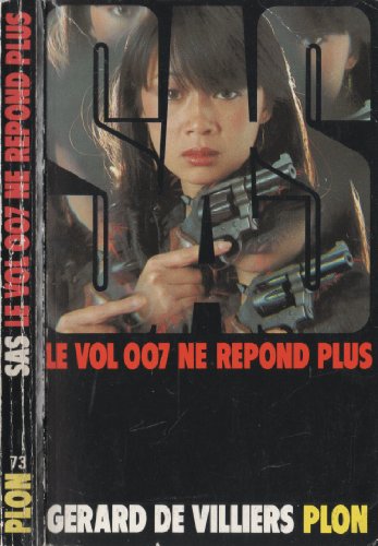 Imagen de archivo de Le vol 007 ne r?pond plus - G?rard De Villiers a la venta por Book Hmisphres