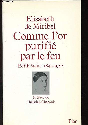 Stock image for Comme l'or purifie par le feu Edith Stein 1891 - 1942 for sale by Librairie Laumiere