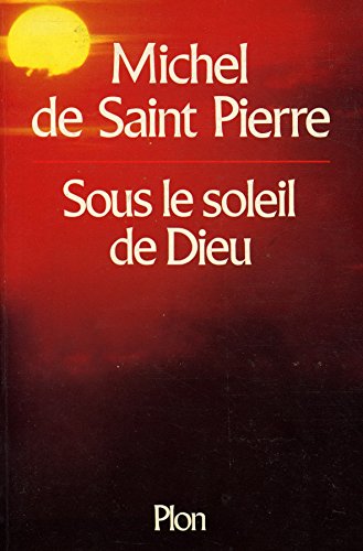9782259011747: Sous le soleil de Dieu (French Edition)
