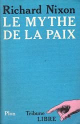 Le mythe de la paix (9782259011778) by Unknown Author
