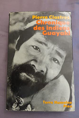 9782259012683: Chronique des Indiens Guayaki: Ce que savent les Ach, chasseurs nomades du Paraguay