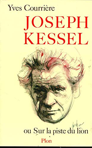 Stock image for Joseph Kessel, ou Sur la piste du lion for sale by Decluttr