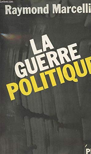 Stock image for La guerre politique for sale by WorldofBooks