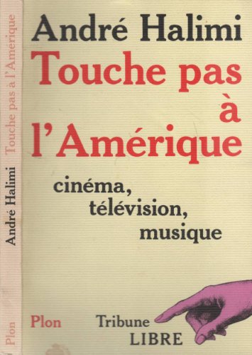 Imagen de archivo de TOUCHE PAS A L'AMERIQUE a la venta por Librairie rpgraphic