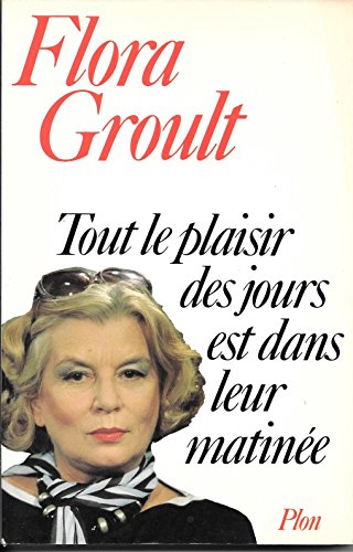 Stock image for Tout le plaisir des jours est dans leur matinee for sale by Librairie Th  la page
