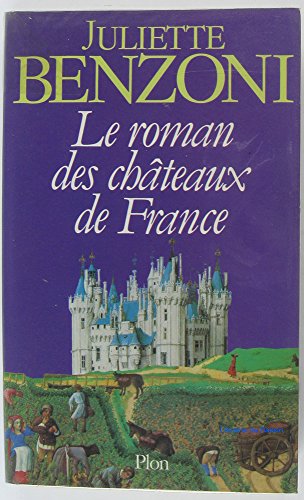 9782259014465: Le roman des châteaux de France (French Edition)