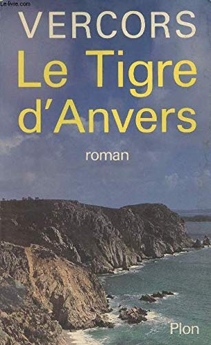 9782259015349: Le tigre d'anvers : roman (Plon)