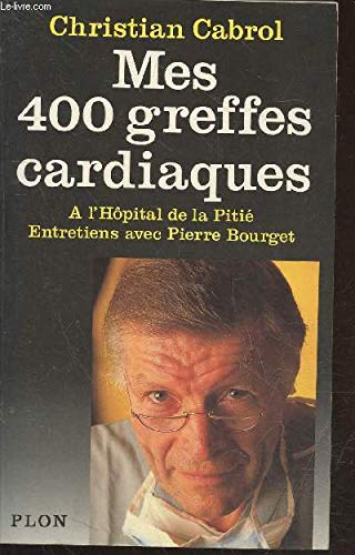 Stock image for Mes 400 greffes cardiaques for sale by A TOUT LIVRE
