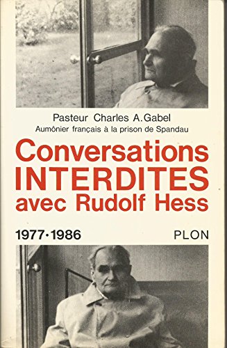 Beispielbild fr Conversations interdites avec rudolf hess / 1977-1986 zum Verkauf von Ammareal