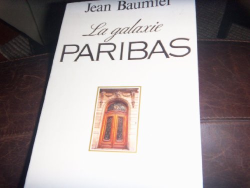 Imagen de archivo de La galaxie Paribas (French Edition) a la venta por Bookplate
