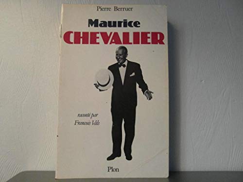 9782259018968: Maurice Chevalier: Racont par Franois Vals