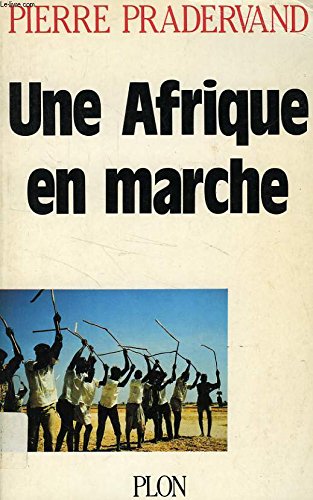 Beispielbild fr Une Afrique en marche: La re?volution silencieuse des paysans africains (French Edition) zum Verkauf von Irish Booksellers