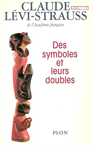 Des symboles et leurs doubles (French Edition) (9782259022521) by LeÌvi-Strauss, Claude