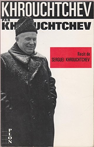 Imagen de archivo de Khrouchtchev par Khrouchtchev a la venta por Ammareal