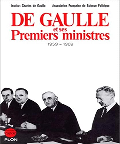 Stock image for De Gaulle Et Ses Premiers Ministres : 1959-1969 for sale by RECYCLIVRE
