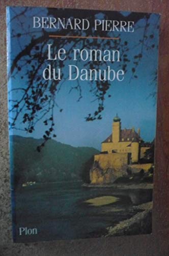 9782259024358: Le roman du Danube