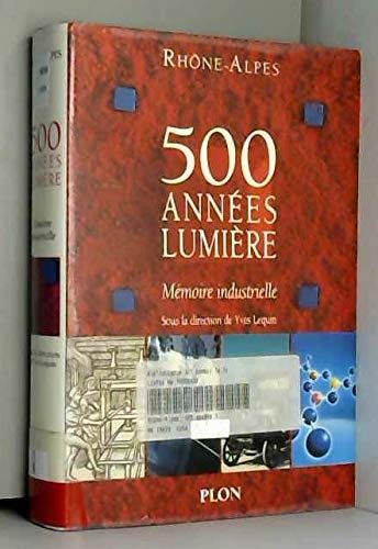 Beispielbild fr 500 annees lumiere / mmoire industrielle zum Verkauf von Ammareal