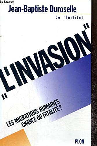 Beispielbild fr L'"invasion" : les migrations humaines, chance ou fatalite ? zum Verkauf von medimops