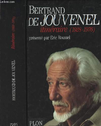 ItineÌraire, 1928-1976 (French Edition) (9782259025195) by Jouvenel, Bertrand De
