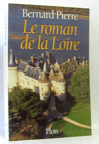 Beispielbild fr Le Roman de la Loire zum Verkauf von Ammareal