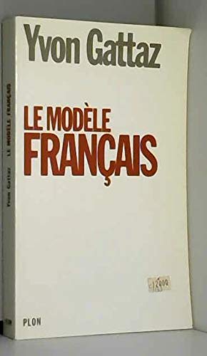 Stock image for Le mod le français Gattaz, Yvon for sale by LIVREAUTRESORSAS