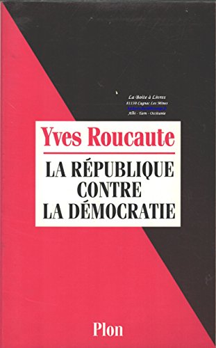 Beispielbild fr La Rpublique contre la Dmocratie zum Verkauf von Ammareal