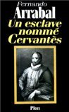 Imagen de archivo de Un esclave nomm Cervant s Arrabal, Fernando a la venta por LIVREAUTRESORSAS