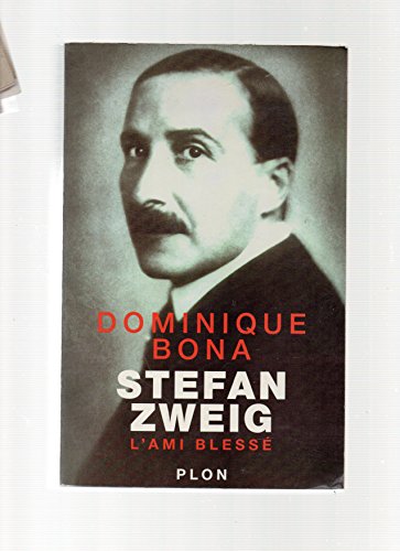 9782259182133: Stefan Zweig : L'ami blessé