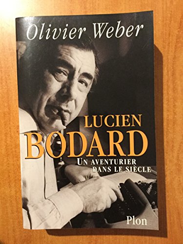 9782259183154: Lucien Bodard: Un aventurier dans le sicle