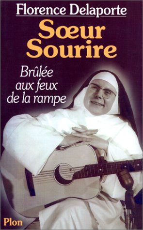 9782259184120: Soeur Sourire: Brle aux feux de la rampe