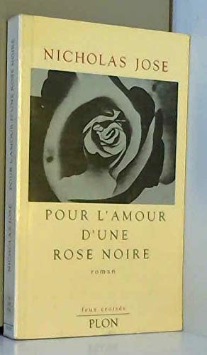 Stock image for Pour l'amour d'une rose noire for sale by Ammareal