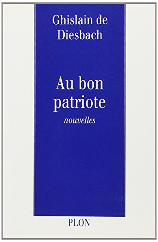 9782259184700: Au bon patriote