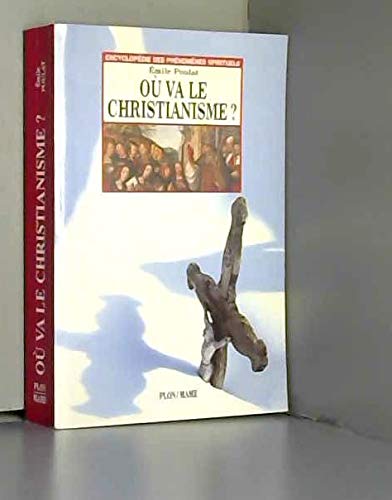 Imagen de archivo de O va le christianisme ? :  l'aube du IIIe millnaire a la venta por Ammareal