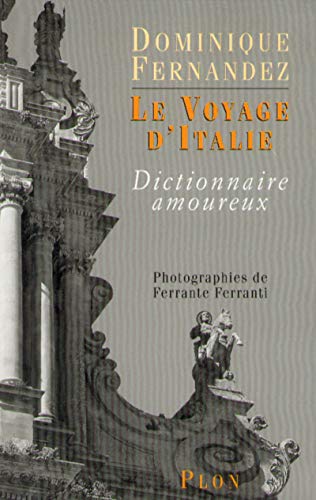 LE VOYAGE D'ITALIE, DICTIONNAIRE AMOUREUX