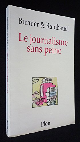 Beispielbild fr Le Journalisme Sans Peine zum Verkauf von RECYCLIVRE