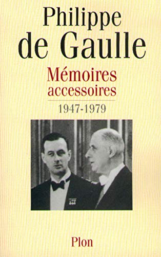 Imagen de archivo de M moires accessoires, tome 2 : 1947 - 1979 Gaulle, Philippe de a la venta por LIVREAUTRESORSAS