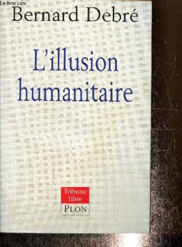 Beispielbild fr Illusion humanitaire zum Verkauf von medimops