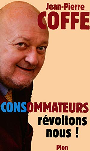 Beispielbild fr Consommateurs, rvoltons-nous zum Verkauf von Librairie Th  la page