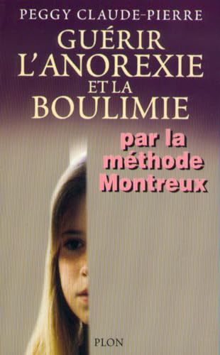 Stock image for Gurir l'anorexie et la boulimie par la mthode Montreux for sale by medimops