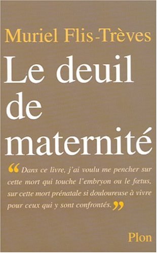 Beispielbild fr Le Deuil De Maternit zum Verkauf von RECYCLIVRE