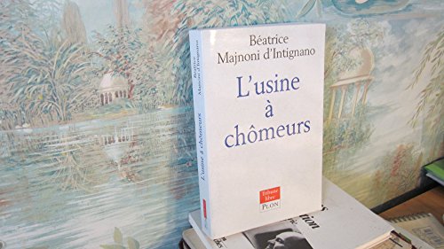 Beispielbild fr L'usine  chmeurs zum Verkauf von Librairie Th  la page