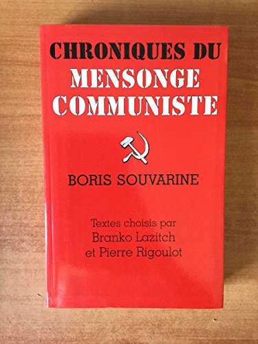 Stock image for Chroniques du mensonge communiste for sale by Ammareal