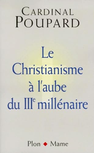 Stock image for Le Christianisme  l'aube du IIIe millnaire for sale by Librairie La MASSENIE  MONTOLIEU